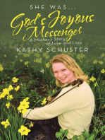 She Was ... God’s Joyous Messenger: A Mother’s Story of Love and Loss