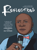 Reflections: A Book of Inspiring Quotes, and Thoughts to Help Build Confidence, and Self-Esteem.