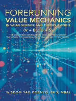 Forerunning Value Mechanics in Value Science and Theory 2 and 3 (V + B U + S): The Discovery, Verification, and Justification of the Model of Universality of Value and Its Sensitivity