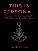 This Is Personal: Prayers, Devotions and Rants of the Christian Girl Next Door
