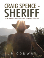Craig Spence - Sheriff: A Humane Method of Enforcement