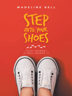 Step into Your Shoes: Your Journey Is Well Worth It