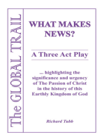 What Makes News?: A Three Act Play