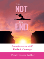It’s Not the End…: Breast Cancer at 50 Faith & Courage