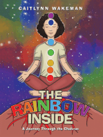 The Rainbow Inside: A Journey Through the Chakras