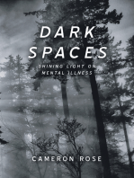 Dark Spaces: Shining Light on Mental Illness