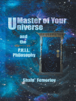 Master of Your Universe and the P.H.I.L. Philosophy