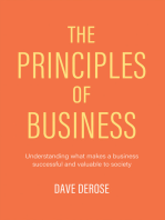 The Principles of Business: Understanding What Makes a Business Successful and Valuable to Society