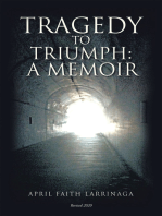 Tragedy to Triumph:: A Memoir