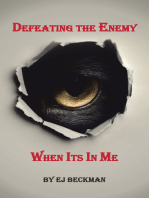 Defeating the Enemy When Its in Me