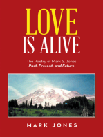 Love Is Alive: The Poetry of Mark S. Jones Past, Present, and Future
