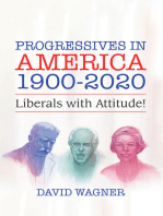 Progressives in America 1900-2020: Liberals with Attitude!