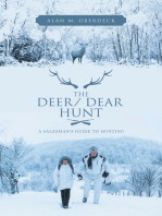 The Deer/ Dear Hunt: A Salesman's Guide to Hunting