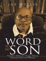 A Word to My Son: Timeless Advice for Young African American Men and Women