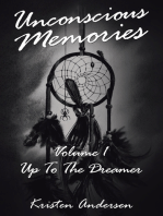 Unconscious Memories Volume 1: Up to the Dreamer
