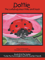 Dottie the Ladybug Plays Hide-And-Seek: Book #3 in the Series:  Tickle the Hummingbird and His Garden Friends