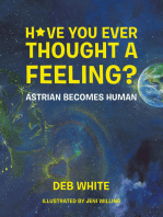 Have You Ever Thought a Feeling?: Astrian Becomes Human