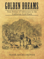 Golden Dreams: True Stories of Adventure in the California Gold Rush