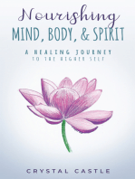 Nourishing Mind, Body, & Spirit: A Healing Journey to the Higher Self