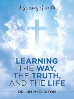 Learning the Way, the Truth, and the Life: A Journey of Faith