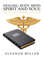 Healing, Body, Mind, Spirit and Soul: With the Word of God