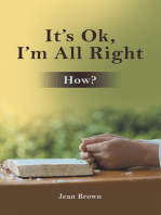 It’s Ok, I’m All Right: How?