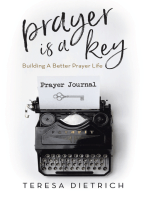 Prayer Is a Key: Building a Better Prayer Life