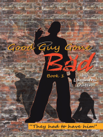 Good Guy Gone Bad: Book 1