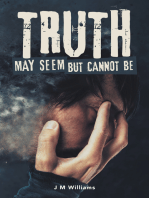 Truth May Seem but Cannot Be