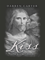 The Kiss: Love & Forgiveness