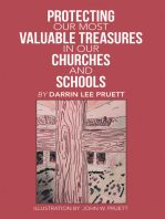 Protecting Our Most Valuable Treasures in Our Churches and Schools: And Elsewhere
