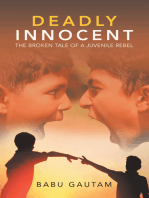 Deadly Innocent: The Broken Tale of a Juvenile Rebel