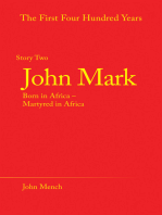 John Mark: Born in Africa – Martyred in Africa