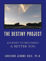 The Destiny Project: Journey to Becoming a Better You