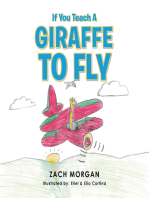 If You Teach a Giraffe to Fly