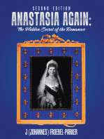 Anastasia Again: the Hidden Secret of the Romanovs: Second  Edition