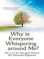 Why Is Everyone Whispering Around Me?: My Love for You Goes Beyond  My Dementia Diagnosis