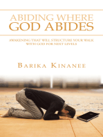 Abiding Where God Abides: Awakening That Will Structure Your Walk with God for Next Levels