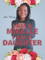 I Am a Miracle I Am a Daughter