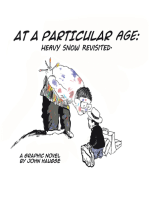 At a Particular Age:: Heavy Snow Revisited