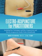 Electro-Acupuncture for Practitioners: Including New Techniques and How Acupuncture and Electro-Acupuncture Really Works Scientifically