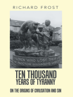 Ten Thousand Years of Tyranny: On the Origins of Civilisation and Sin