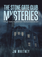 The Stone Gate Club Mysteries: Could There Be Ghosts in This Old Club House?