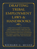 Drafting Tribal Employment Laws & Handbooks: A Practical Guide to Drafting Tribal Employment Laws and the Policies Included in Government and Enterprise Employee Handbooks for Tribal Leaders, Administrators, Lawyers, Directors, and Managers