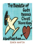 The Mandate of God's Messiah-Christ: A Love Story