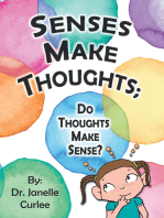 Senses Make Thoughts;
