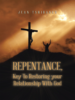 Repentance, Key to Restoring Your Relationship with God