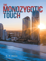 The Monozygotic Touch