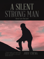 A Silent Strong Man: Never Love Too Late!