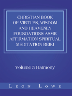 Christian Book of Virtues, Wisdom and Heavenly Foundations Asmr Affirmation Spiritual Meditation Reiki: Volume 5 Harmony